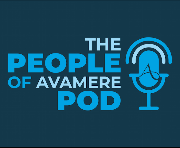 The People of Avamere Pod, a podcast telling patient, resident, and employee stories across the Avamere Family of Companies